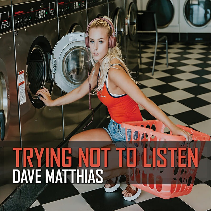 Dave Matthias - Trying Not To Listen